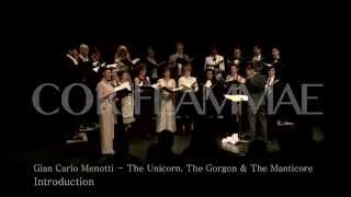 Cor Flammae Gian Carlo Menotti  The Unicorn The Gorgon amp The Manticore [upl. by Fiorenze878]