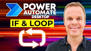 If and Loop in Power Automate for Desktop Full Tutorial [upl. by Aimaj162]