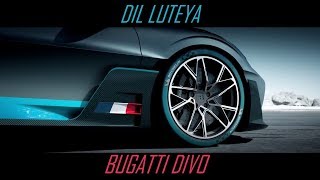 DilL Luteya vs BUGATTI DIVO [upl. by Darlene]