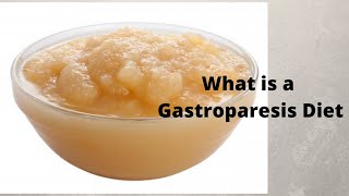 What is a Gastroparesis Diet [upl. by Esihcoc845]