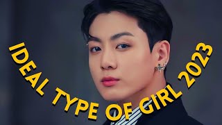 BTS Jungkook Ideal Type Of Girl 2023 UPDATE Skinship Ideal date Marriage amp MORE [upl. by Akenaj]