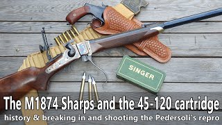 The Model 1874 Sharps rifle and the 45120 cartridge  history and shooting [upl. by Johnette]