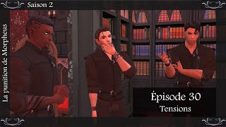 La Punition de Morpheus ☆ S2  EP30 ☆ Tensions Série sims 4 [upl. by Everick]