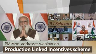 PM Modi addresses webinar on Production Linked Incentives scheme  PMO [upl. by Gittle]