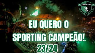 Eu Quero o Sporting Campeão  202324  Video Motivacional [upl. by Trebmer]