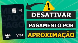 Como Desativar Pagamento por Aproximação do Mercado Pago [upl. by Claman149]