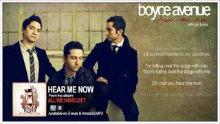 Boyce Avenue  Hear Me Now Lyric VideoOriginal Song on Spotify amp Apple [upl. by Phaedra]