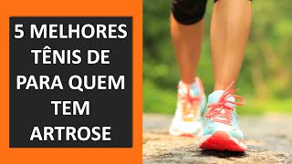 5 MELHORES TÊNIS PARA QUEM TEM ARTROSE [upl. by Tilden]