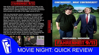 Quick Review Fahrenheit 911 2004 [upl. by Ainaled]