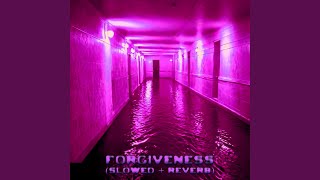 forgiveness Slowed amp Reverb [upl. by Llenna73]