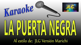 LA PUERTA NEGRA Karaoke JLG Versión Mariachi [upl. by Winsor]