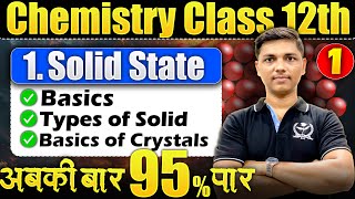 L1 Chapter1 Solid State Chemistry Class 12th  95 in Chemistry HSC Board newindianera board2025 [upl. by Eissim]