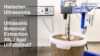 Ultrasonic Extraction of Botanicals  30 Liter  8 Gallon Batch  2000 Watts Sonicator [upl. by Ahcurb]