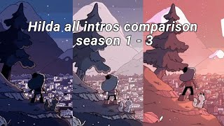 Hilda all intros comparison  Season 1  3 [upl. by Emmuela145]