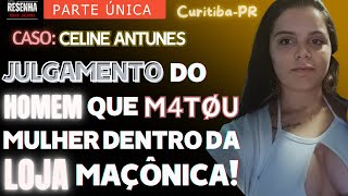 🟥Júri🏛️PARTE ÚNICA🟥Julgamento do Homem que M4T0U a exesposa dentro de uma Loja Maçônica no PR [upl. by Law977]