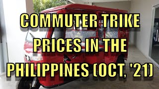 Commuter Trike Prices In The Philippines Oct 21 [upl. by Senskell109]