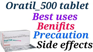 Oratil 500 tablet best uses benifits precaution and side effects in hindi [upl. by Osnofledi]