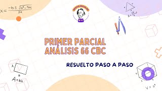 Primer parcial resuelto análisis 66 2c2024 [upl. by Griffiths]