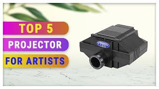 Top 5 Best Projector for Artists [upl. by Sajet163]