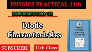 Experiment No  12 Diode Characteristics  Physics Practical Class 11th  HSC BOARD [upl. by Roch790]