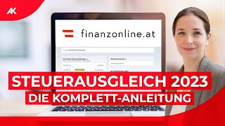 FinanzOnline So geht der Steuerausgleich 202324  KomplettAnleitung [upl. by Hanas]