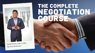 NEGOTIATE LIKE A PRO  The complete negotiation course by Paul Robinson [upl. by Aramoiz265]