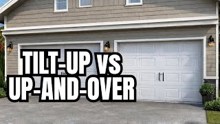 TiltUp vs UpandOver The Great Garage Door Debate [upl. by Elladine325]