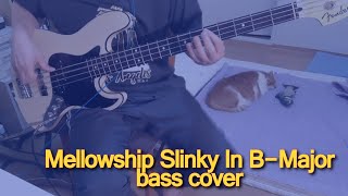 Mellowship Slinky In BMajor bass coverwtabs [upl. by Ddarb473]