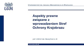 Warsztaty Krajobrazowe prof UAM dr hab Maciej Kruś LLM Strefy Ochrony Krajobrazuaspekty prawne [upl. by Oicirtap635]