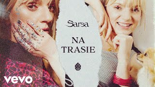 Sarsa  Na Trasie [upl. by Ainelec]