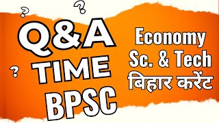 BPSC  Q amp A Time  Economy  Sc amp Tech  Bihar Current [upl. by Hamilah408]