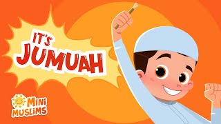 Muslim Songs For Kids 🕌 Its Jumuah Friday ☀️ MiniMuslims [upl. by Anirahtak818]