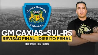 GUARDA MUNICIPAL CAXIAS DO SULRS  REVISÃO FINAL  DIREITO PENAL  PARTE 02 [upl. by Nylhsoj]