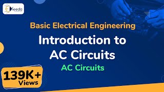 Introduction to AC Circuits  AC Circuits  Basic Electrical Engineering [upl. by Anauqal]