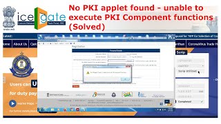 No PKI applet found  unable to execute PKI Component functions New Solved  Register at icegate [upl. by Lamraj881]