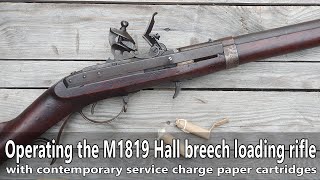 Operating the M1819 Hall breech loading flintlock rifle with authentic cartridges [upl. by Cathryn609]