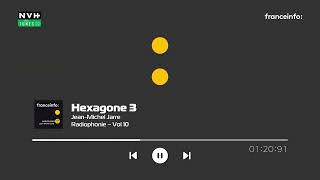 JeanMichel Jarre  Hexagone 3  Radiophonie  Vol 10 Franceinfo soundtrack [upl. by Arbuckle168]