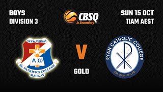 CBSQ Jnr Secondary Finals Day  Boys Div 3  Gold Medal Match  St Patricks vs Ryan Catholic College [upl. by Anivlek883]