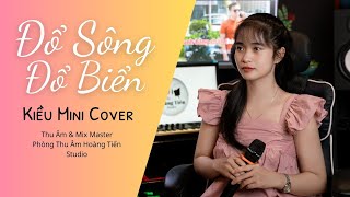 ĐỔ SÔNG ĐỔ BIỂN  KHANG VIỆT  KIỀU MINI COVER [upl. by Fasta310]