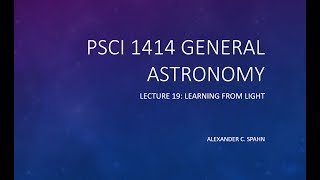 General Astronomy Lecture 19  Learning From Light [upl. by Durrej]