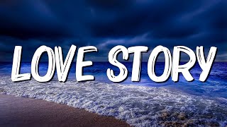 Love Story  Taylor Swift Lyrics [upl. by Rep]