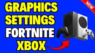 Best Graphics Settings for Fortnite XBOX [upl. by Etteniotnna]