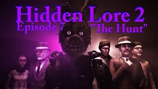 SFM FNaF Five Nights at Freddys Hidden Lore 2 Episode 7 The Hunt [upl. by Lymn]