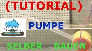 TUTORIAL WASSERPUMPE MIT HAUSMATERIALIEN SELBER BAUEN [upl. by Esme]