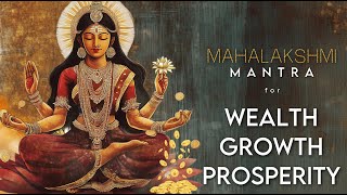 MAHALAKSHMI MANTRA 108 Times  for GROWTH WEALTH PROSPERITY amp SUCCESS Removes FINANCIAL BLOCKAGES [upl. by Enerahs258]