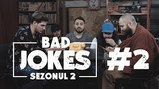 BAD JOKES S02E02 NoapteaTârziu  Dilimanjaro amp Phunk B [upl. by Wandis787]