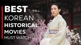 Best Korean Historical Movies Made Especially For You [upl. by Spence]