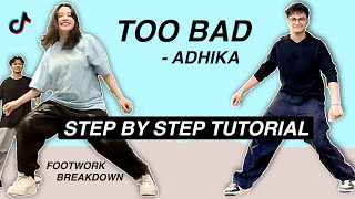 Too Bad  ADHIKA EASY DANCE TUTORIAL Beginner Friendly [upl. by Alegna]