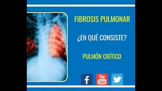 Fibrosis Pulmonar ¿De qué se trata [upl. by Teilo]