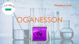 Oganesson  The New Element [upl. by Amitie]